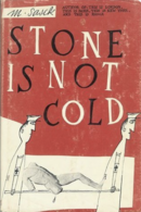 Stone is not Cold by M. Sasek
