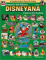 Tomart's 6th Edition Disneyana Guide to Pin Trading Vol. I